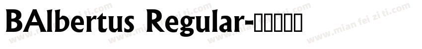 BAlbertus Regular字体转换